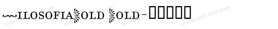 FilosofiaBold Bold字体转换